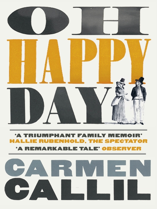 Title details for Oh Happy Day by Carmen Callil - Wait list